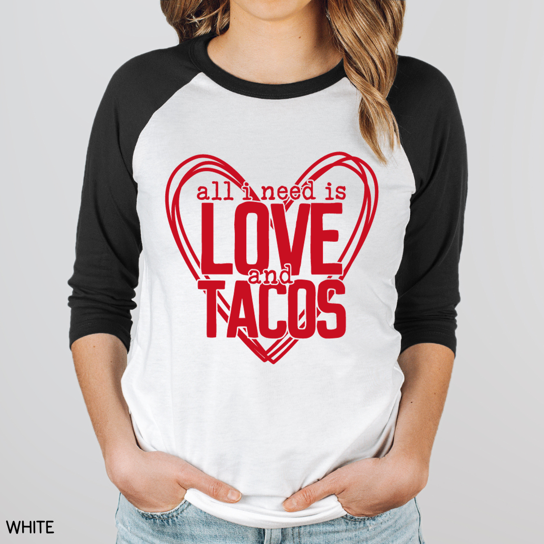 Valentines - All I Need is Love and Tacos - Unisex Adult Tee