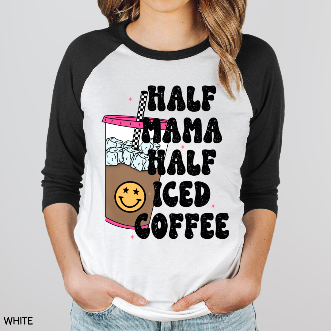 Half Mama Half Iced Coffee - Adult Unisex Tee
