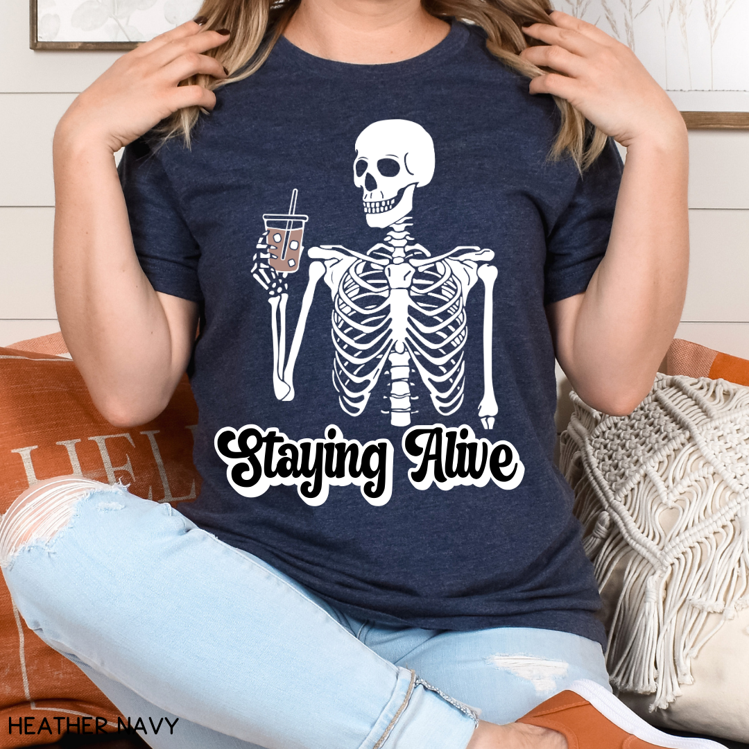 Staying Alive - Adult Unisex Tee