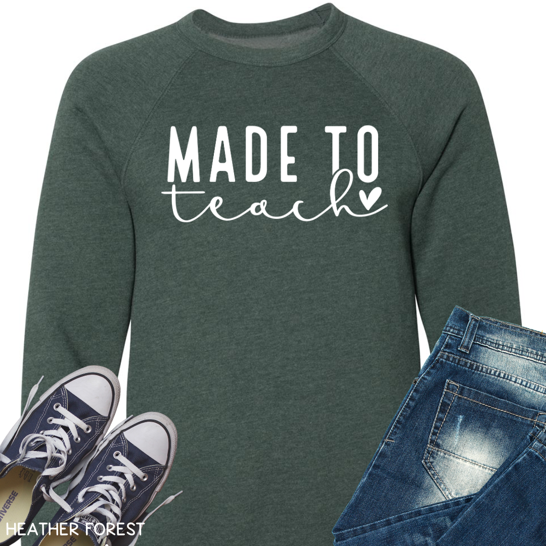 Teacher - Sweatshirt - Made to Teach