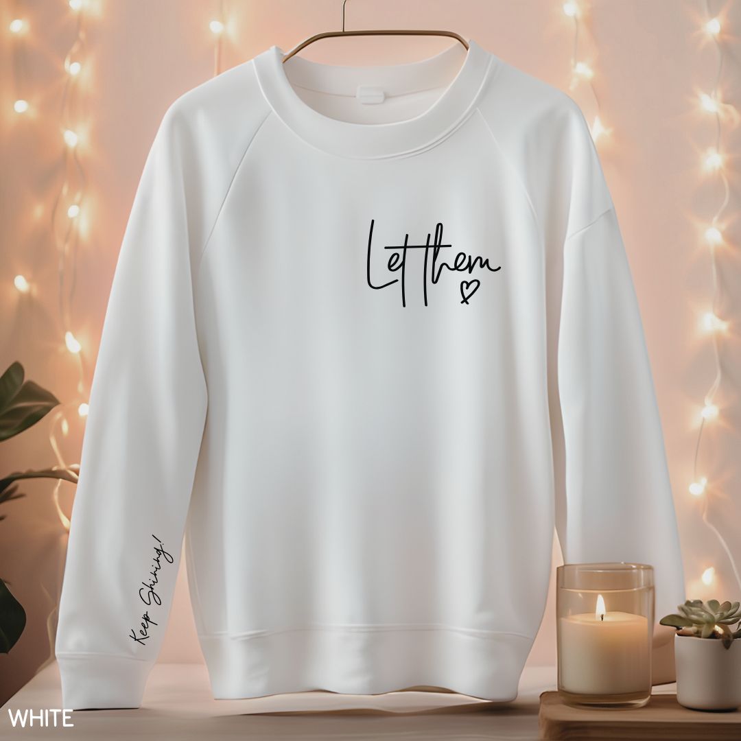 Let Them - Unisex Crewneck Sweatshirt (No Hood)