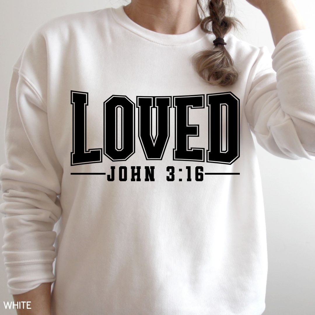 Loved John 3:16 - Unisex Crewneck Sweatshirt (No Hood)