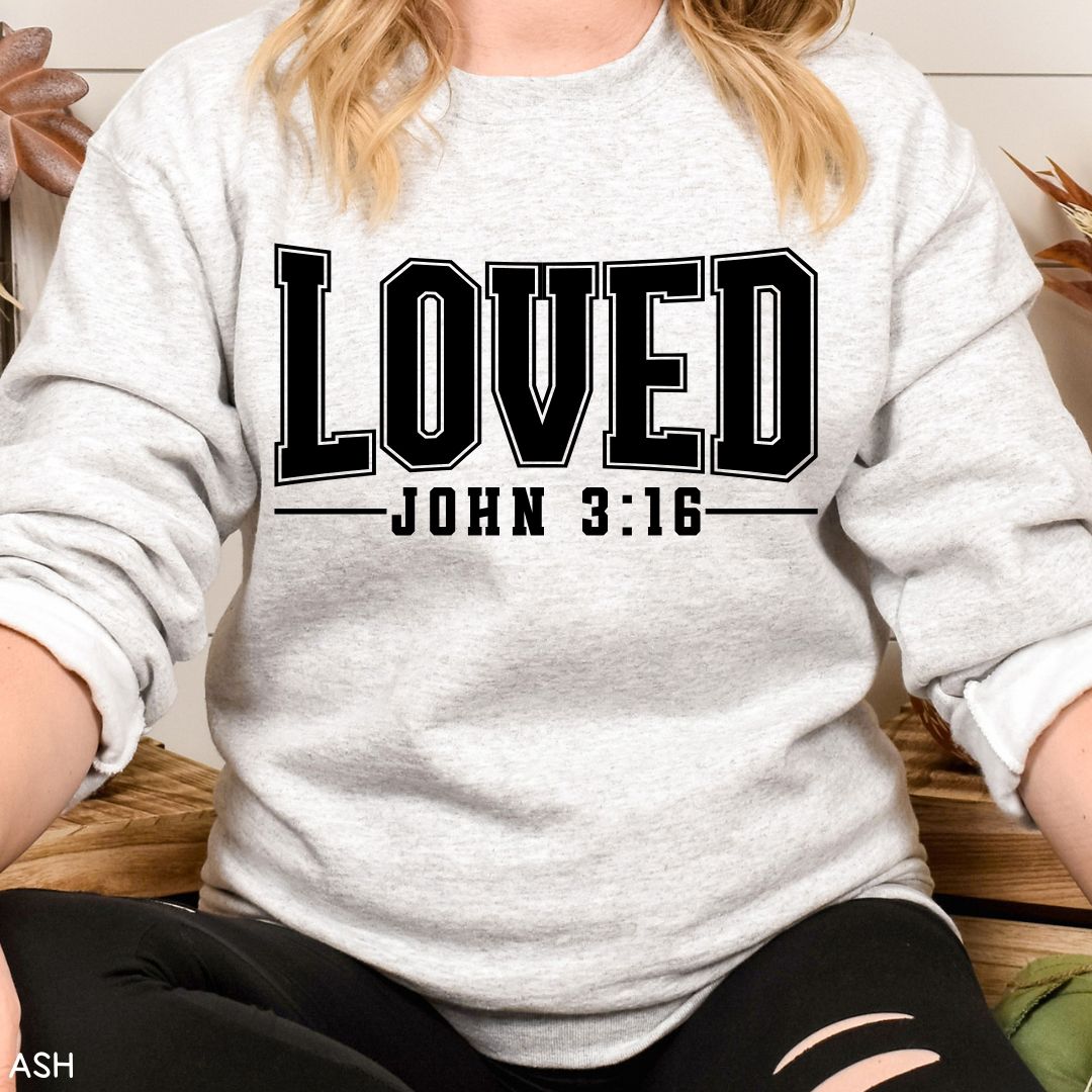 Loved John 3:16 - Unisex Crewneck Sweatshirt (No Hood)