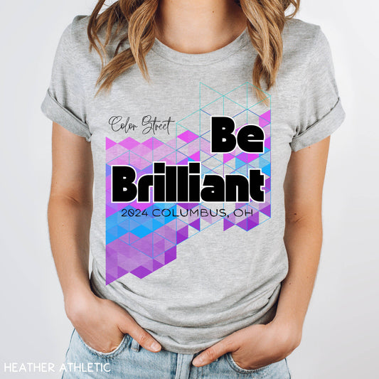 Be Brilliant 6 - Unisex Adult Tee