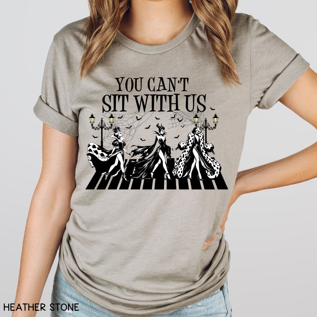 You Can't Sit With Us - Villains - Unisex Adult Tee