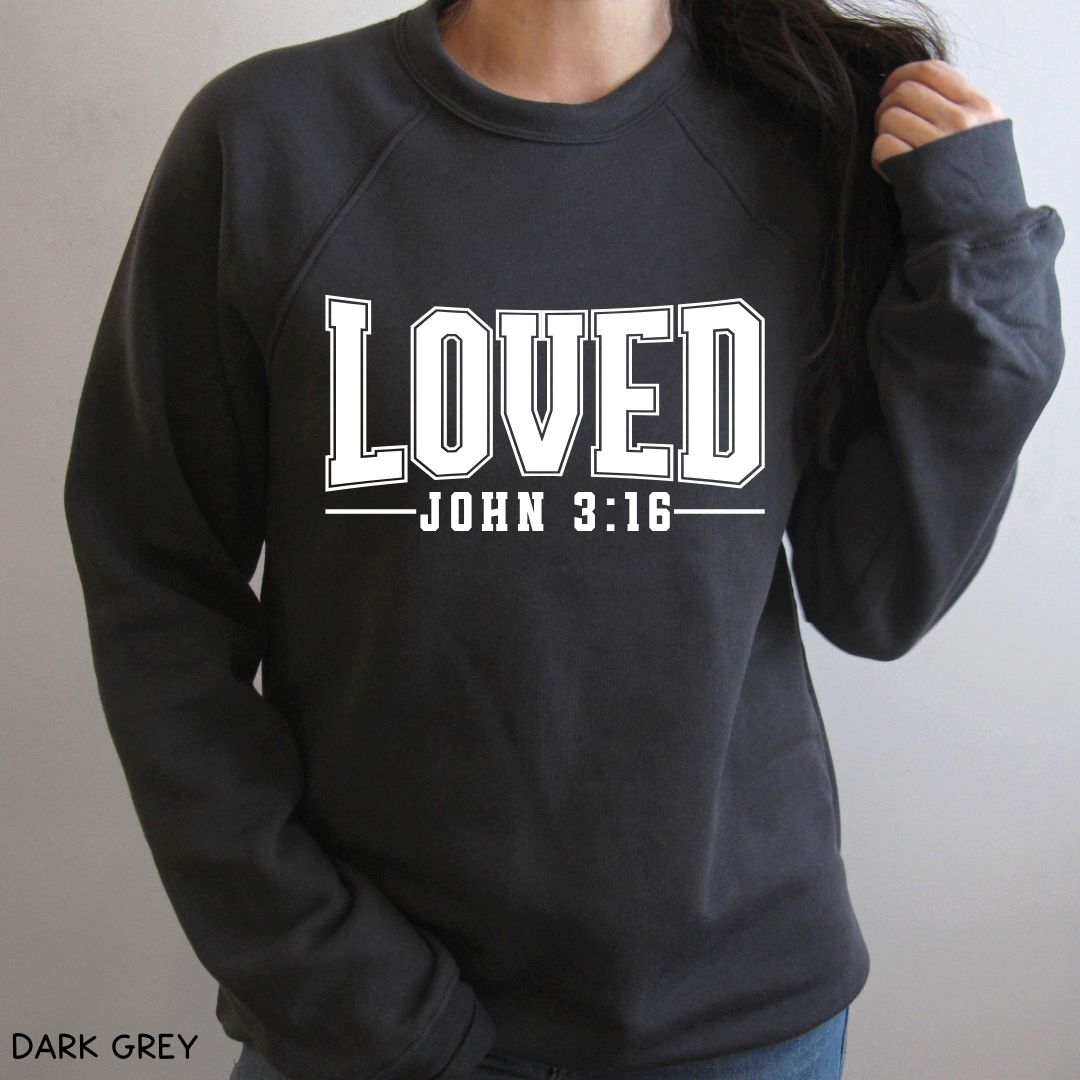 Loved John 3:16 - Unisex Crewneck Sweatshirt (No Hood)