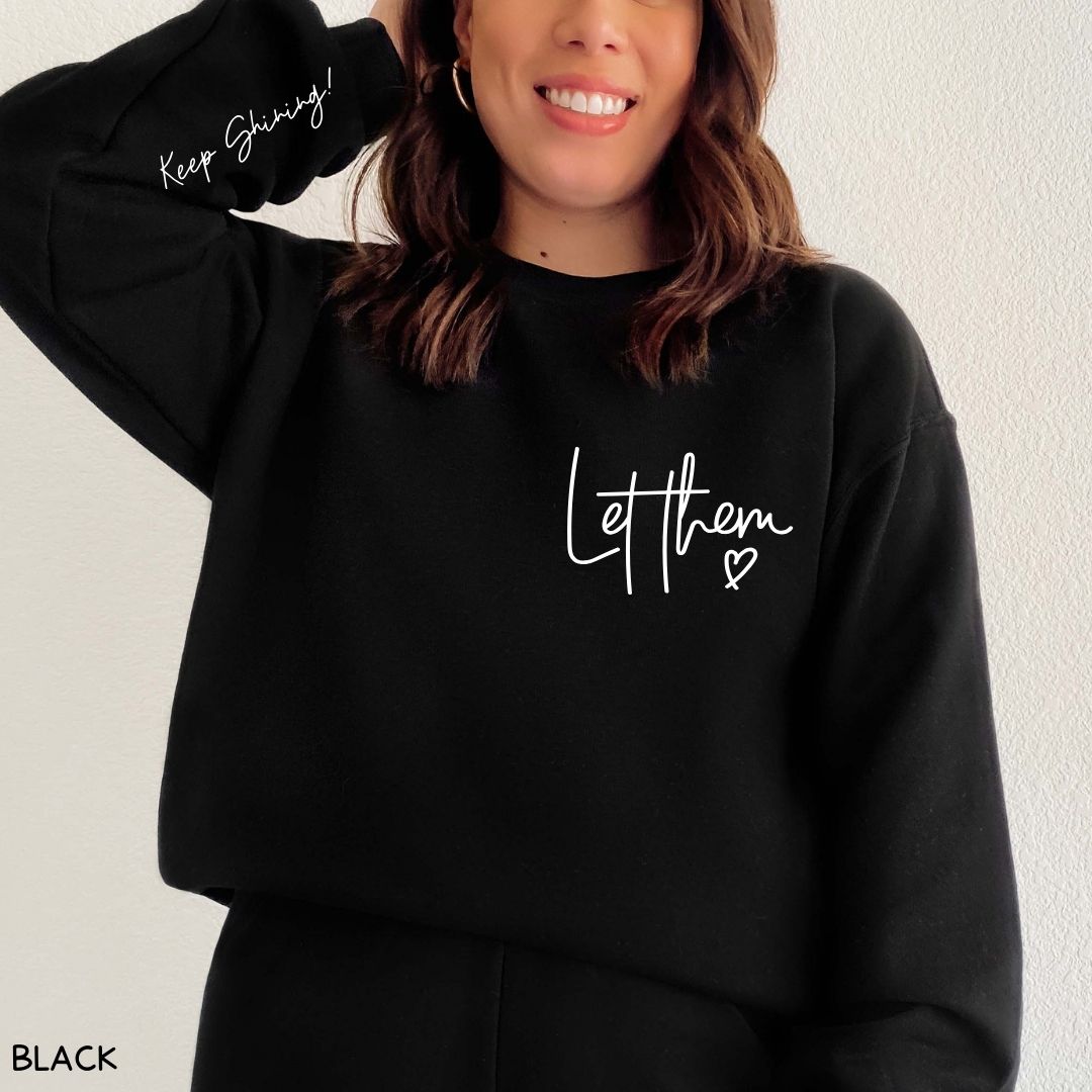 Let Them - Unisex Crewneck Sweatshirt (No Hood)