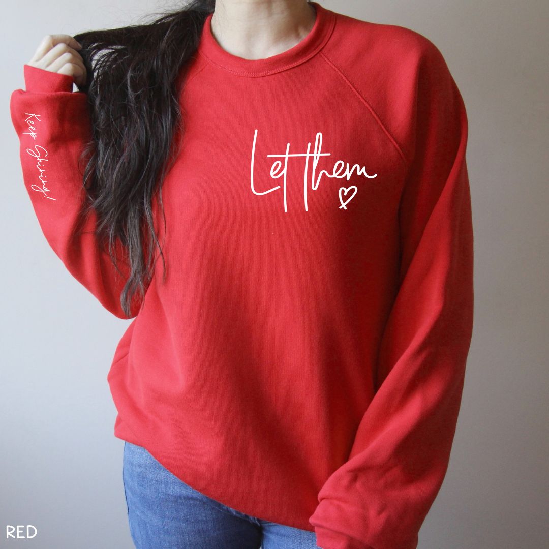 Let Them - Unisex Crewneck Sweatshirt (No Hood)