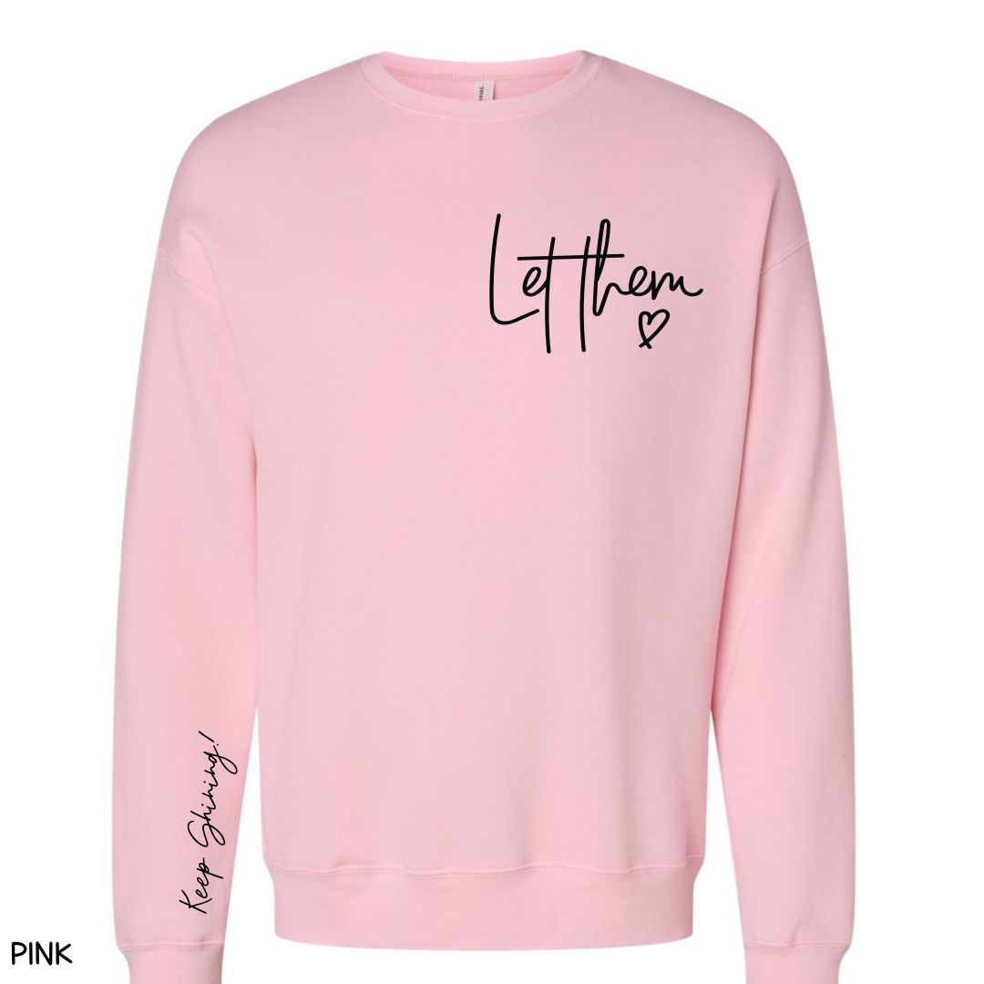 Let Them - Unisex Crewneck Sweatshirt (No Hood)