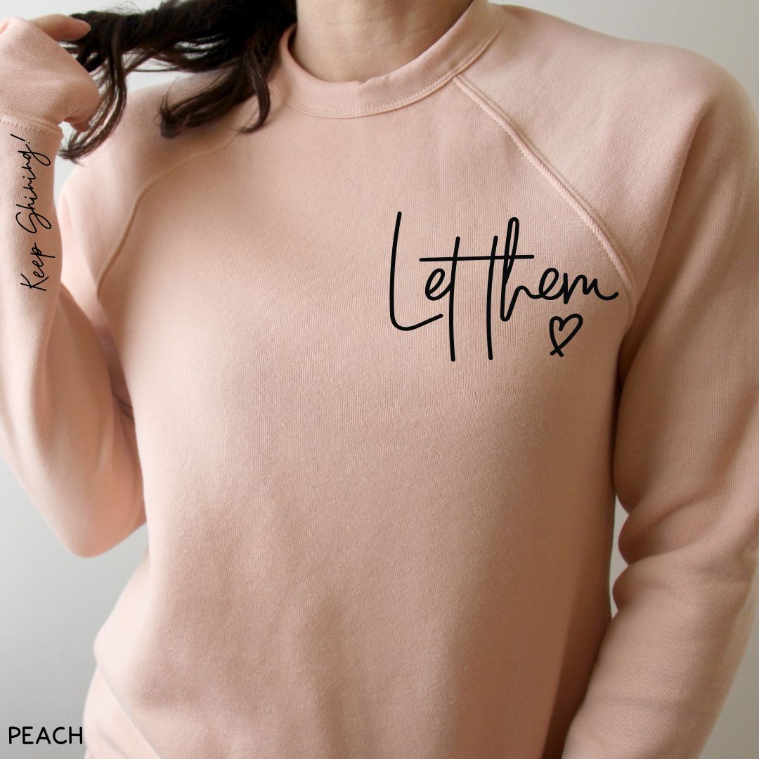 Let Them - Unisex Crewneck Sweatshirt (No Hood)