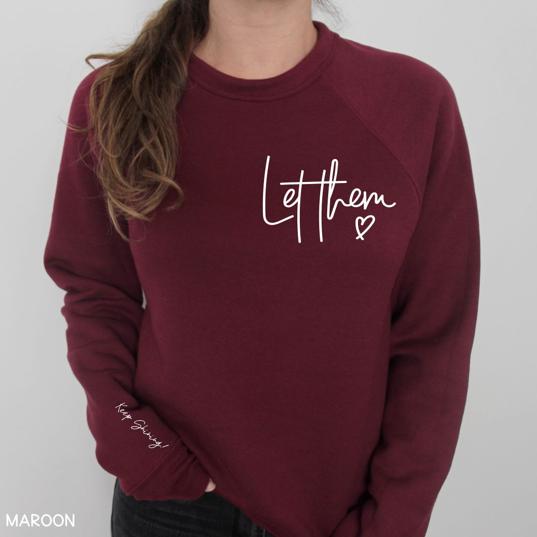 Let Them - Unisex Crewneck Sweatshirt (No Hood)