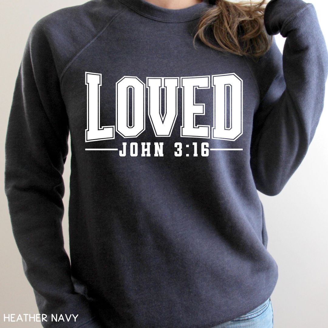 Loved John 3:16 - Unisex Crewneck Sweatshirt (No Hood)