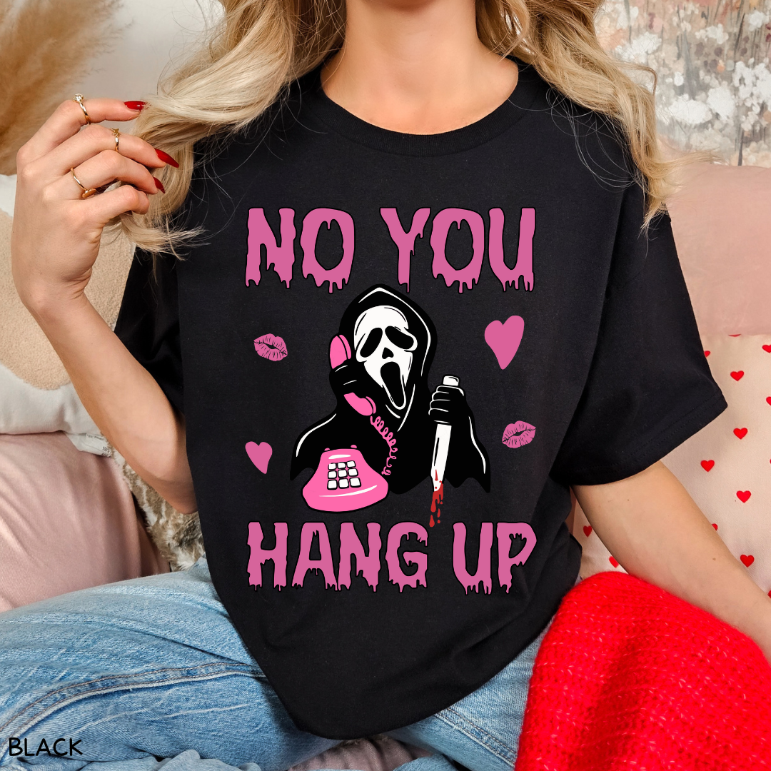 Valentines - No You Hang Up - Unisex Adult Tee