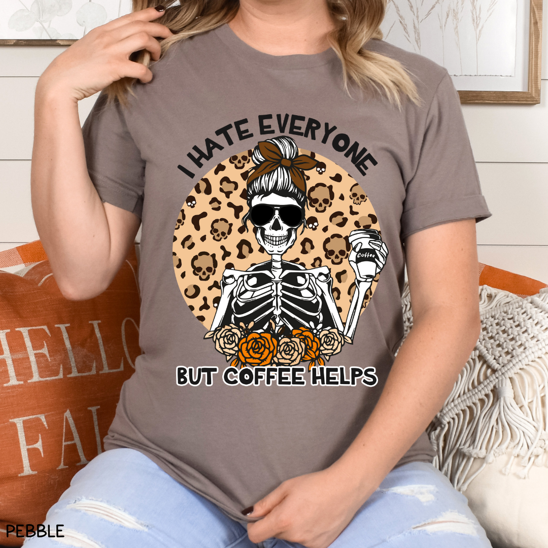 I Hate Everyone Coffee Helps - Adult Unisex Tee