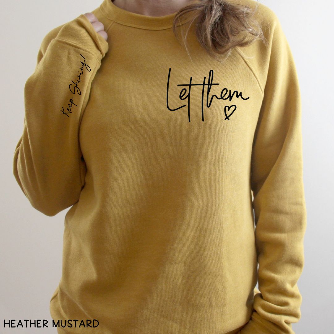 Let Them - Unisex Crewneck Sweatshirt (No Hood)