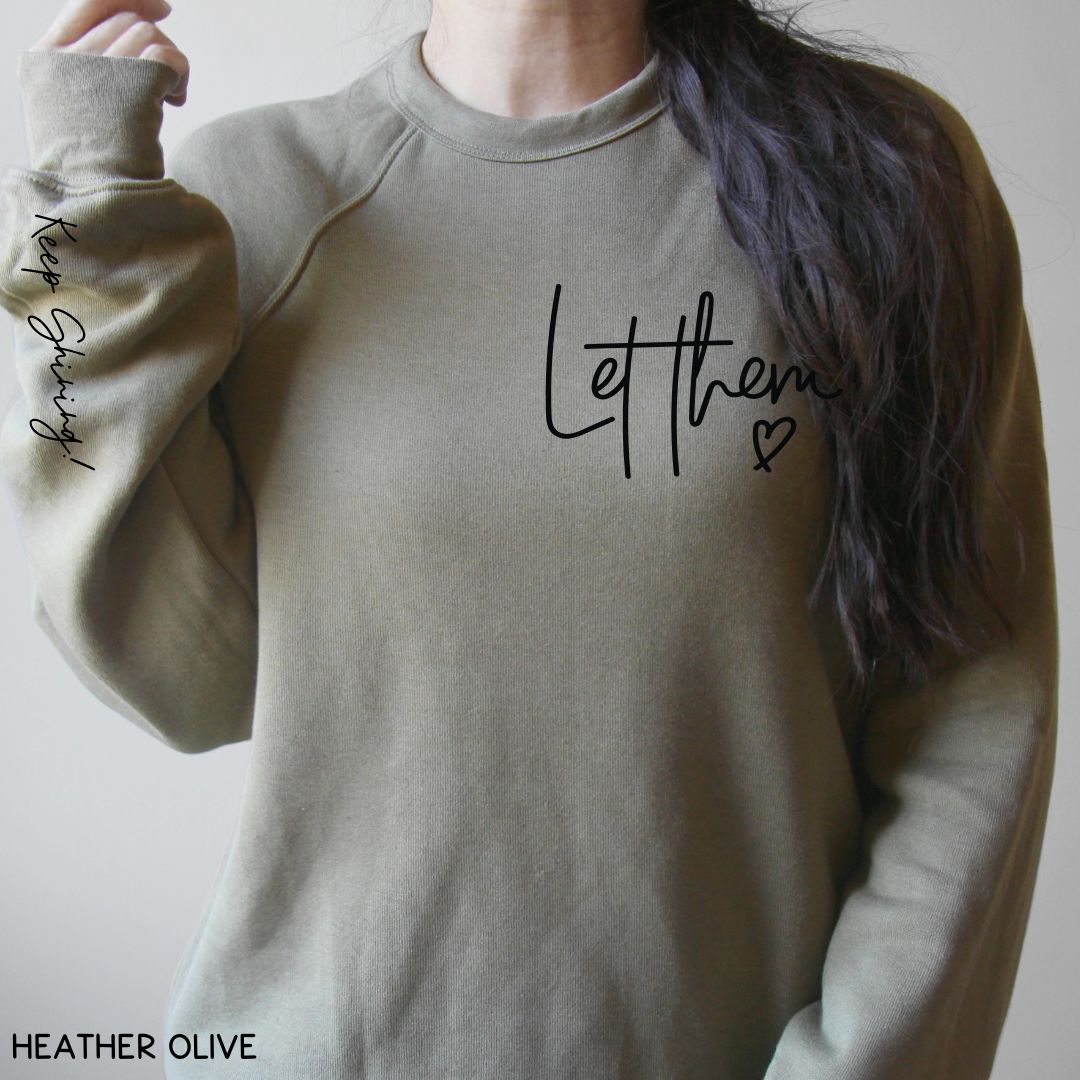 Let Them - Unisex Crewneck Sweatshirt (No Hood)