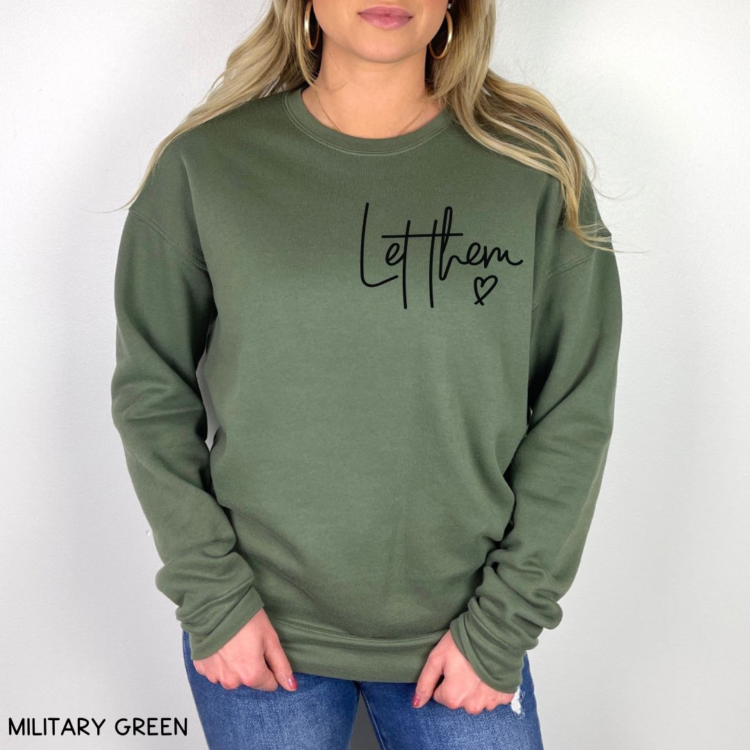 Let Them - Unisex Crewneck Sweatshirt (No Hood)