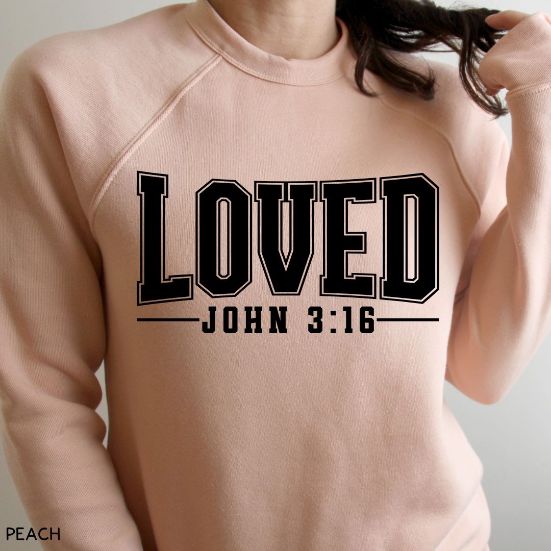 Loved John 3:16 - Unisex Crewneck Sweatshirt (No Hood)