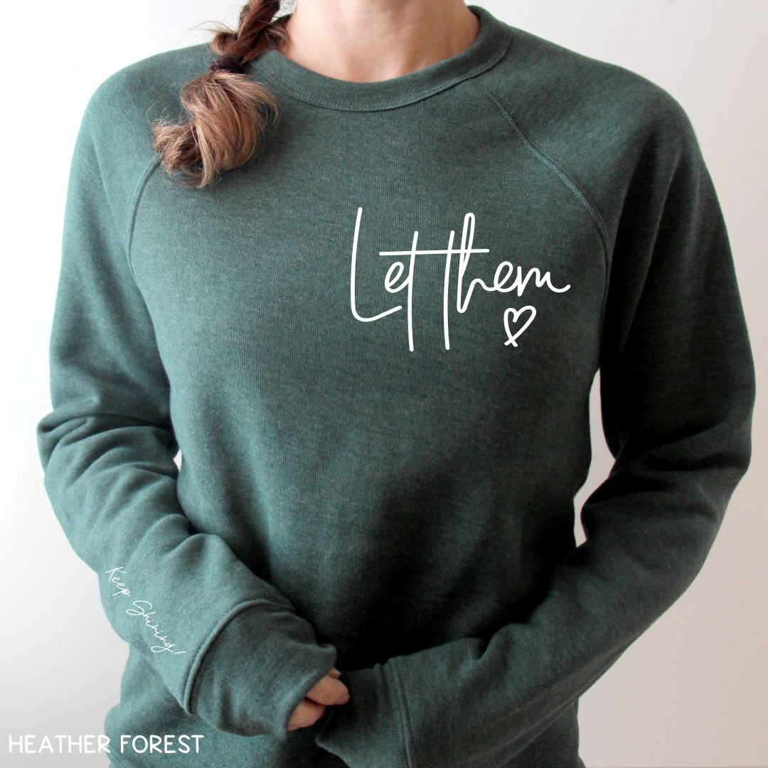 Let Them - Unisex Crewneck Sweatshirt (No Hood)