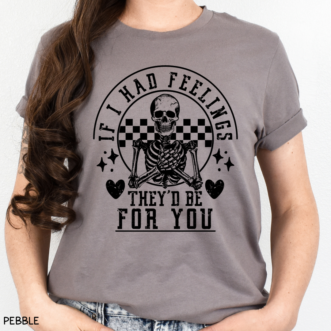 Valentines - If I Had Feelings - Unisex Adult Tee