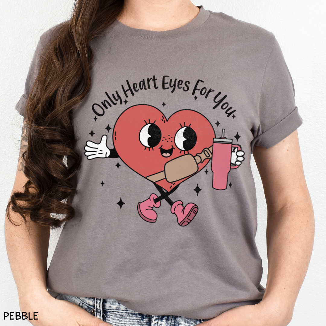 Valentines - Only Heart Eyes for You - Unisex Adult Tee