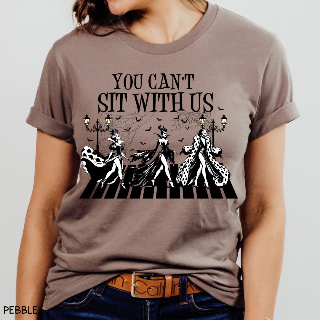 You Can't Sit With Us - Villains - Unisex Adult Tee