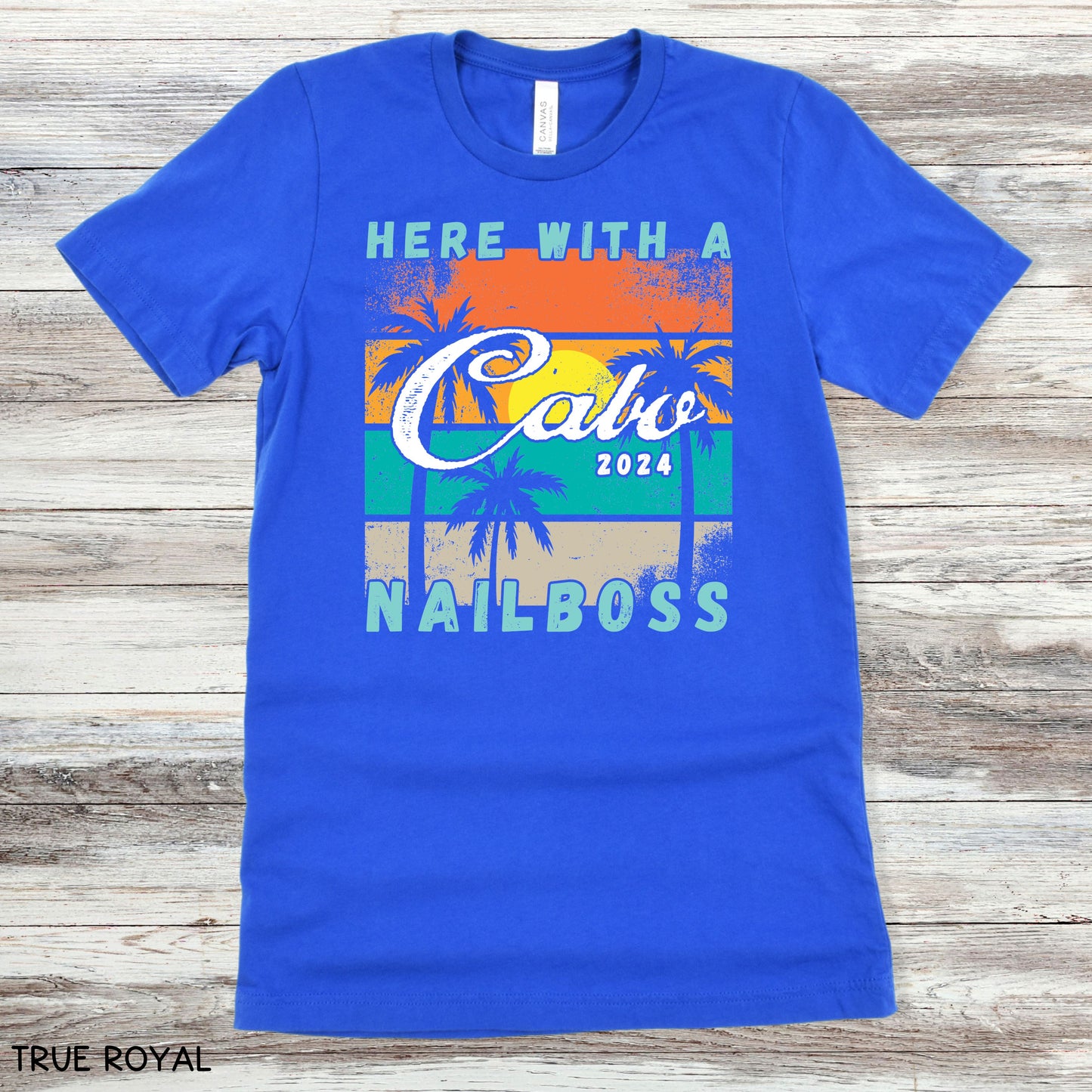 Cabo - Here With A NailBoss - Unisex Adult Tee