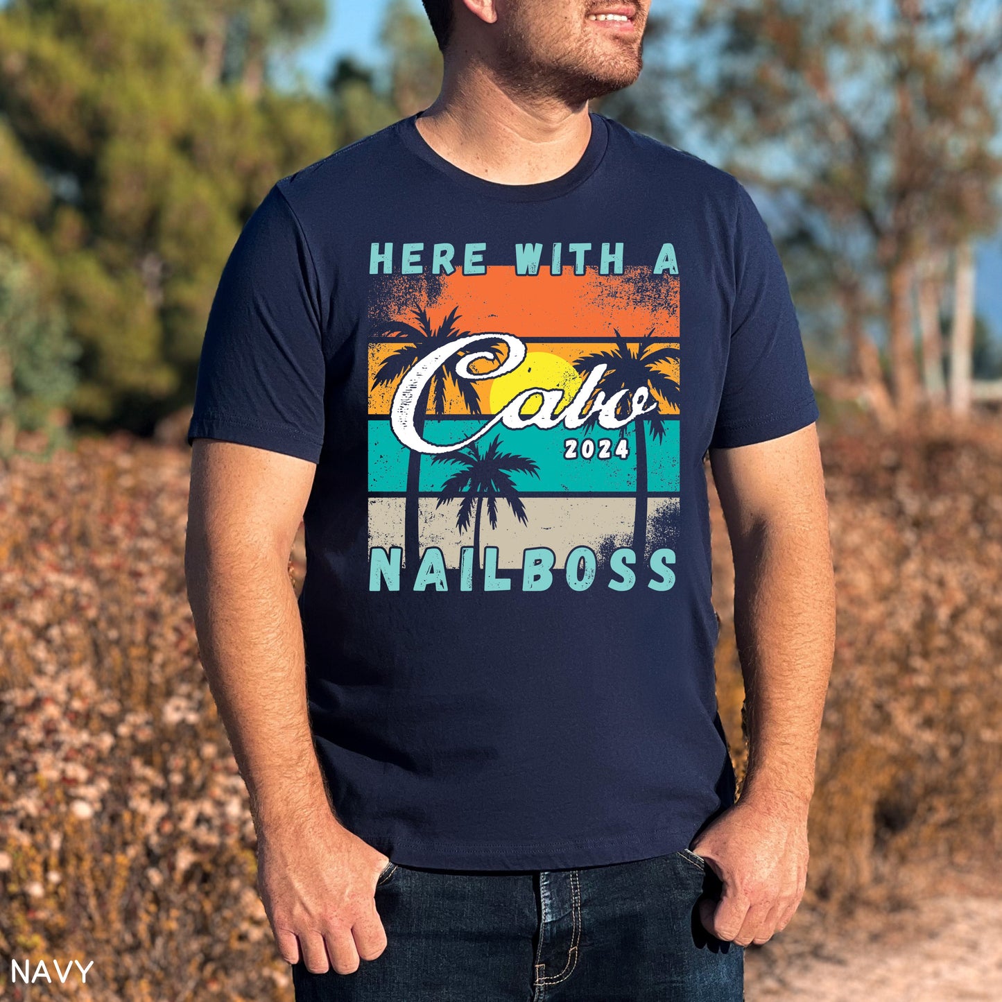 Cabo - Here With A NailBoss - Unisex Adult Tee