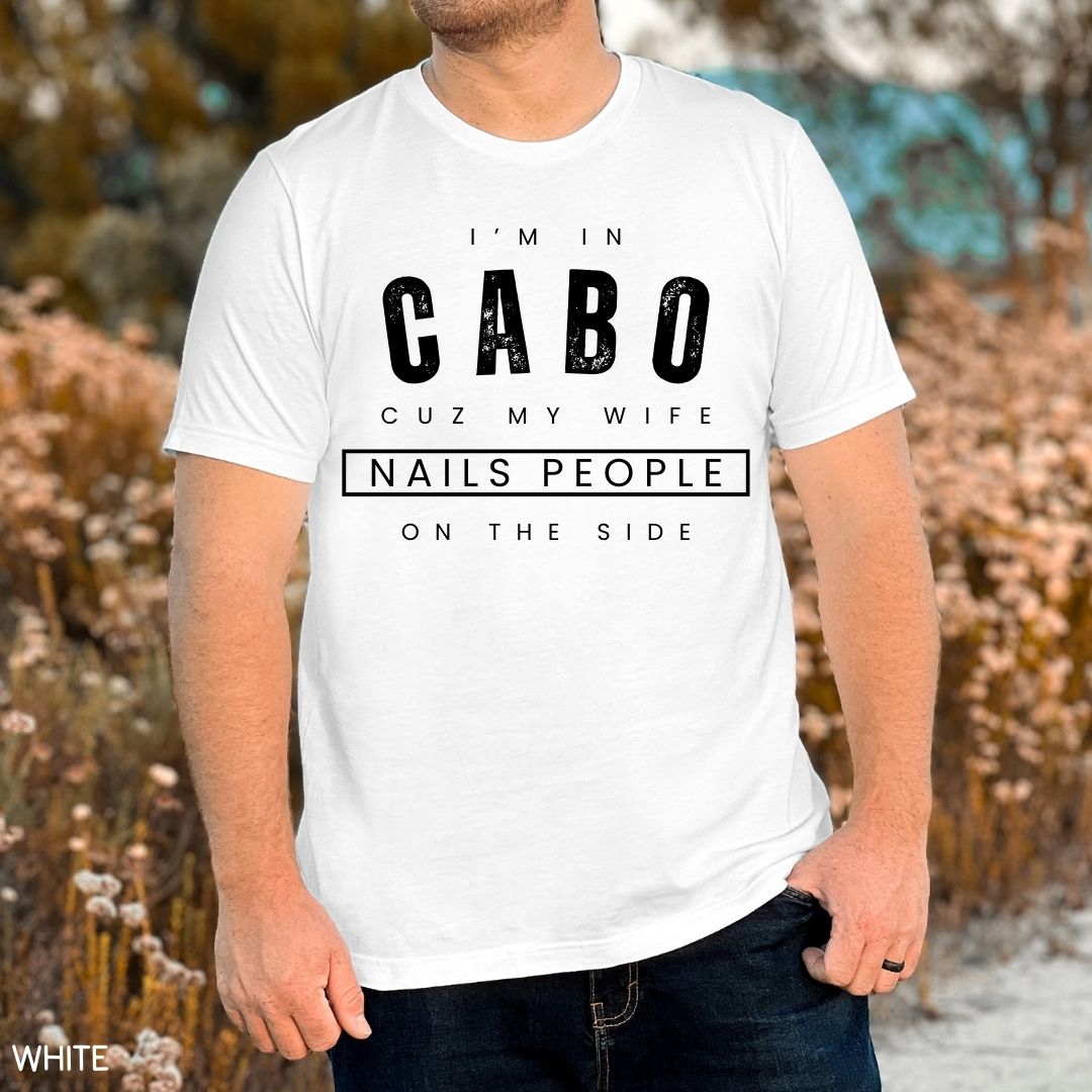 Cabo - Wife Nails People - Unisex Adult Tee