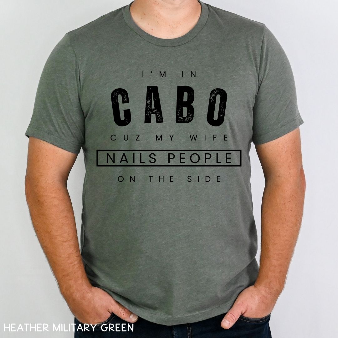 Cabo - Wife Nails People - Unisex Adult Tee