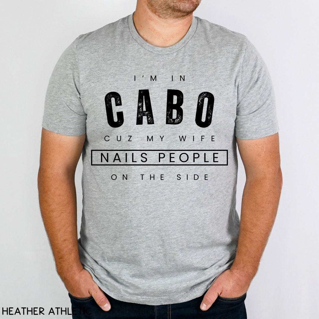 Cabo - Wife Nails People - Unisex Adult Tee