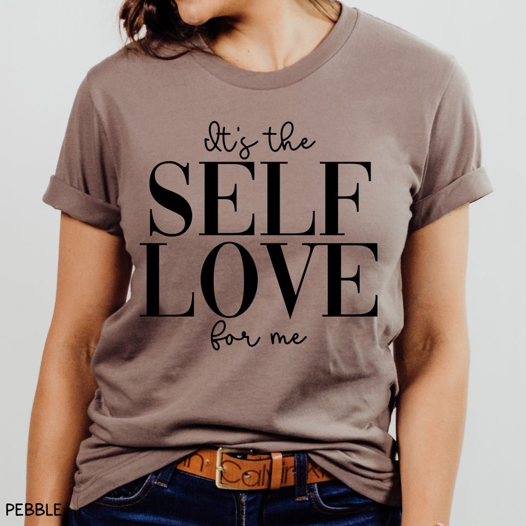 It's the Self Love For Me - Unisex Adult Tee