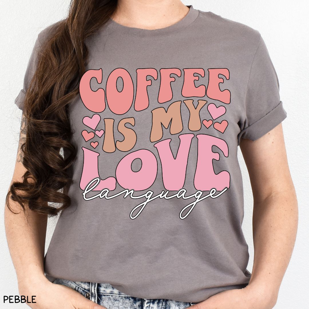 Coffee is My Love Language - Unisex Adult Tee