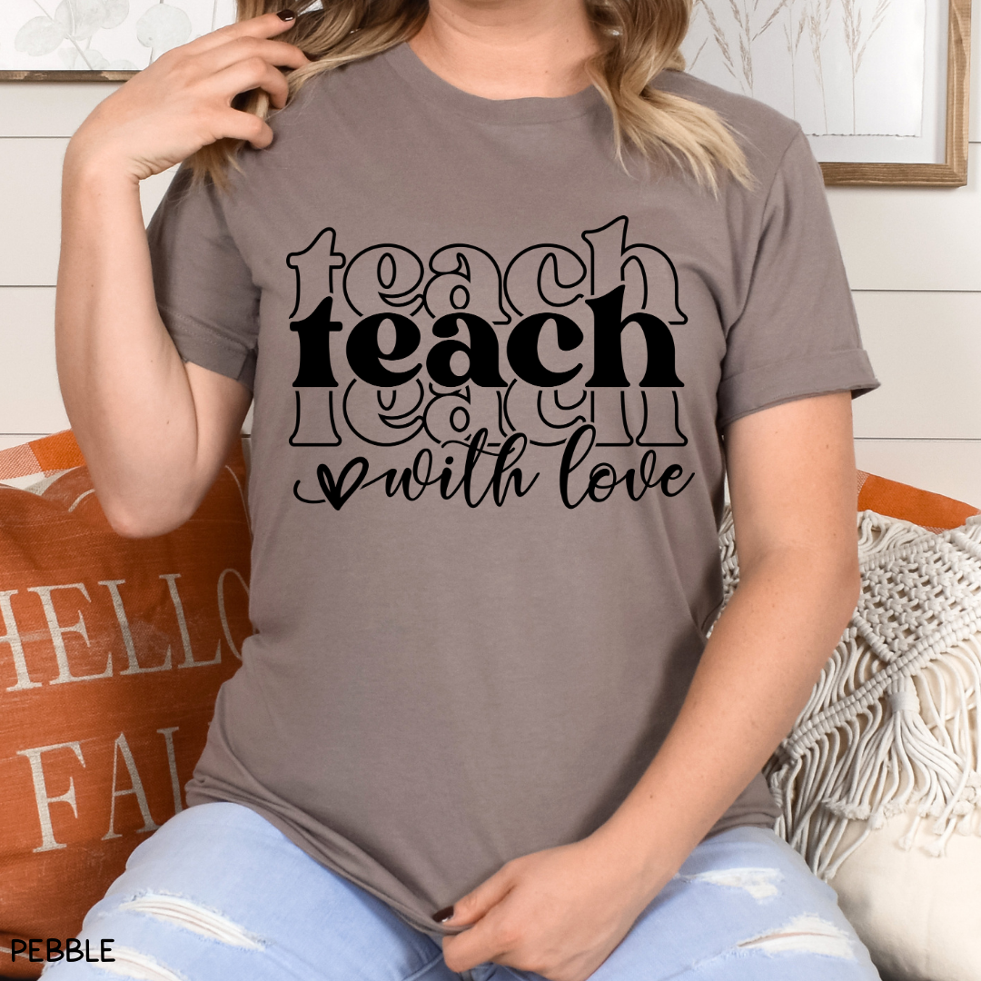 Teacher - Adult Tee - Teach With Love