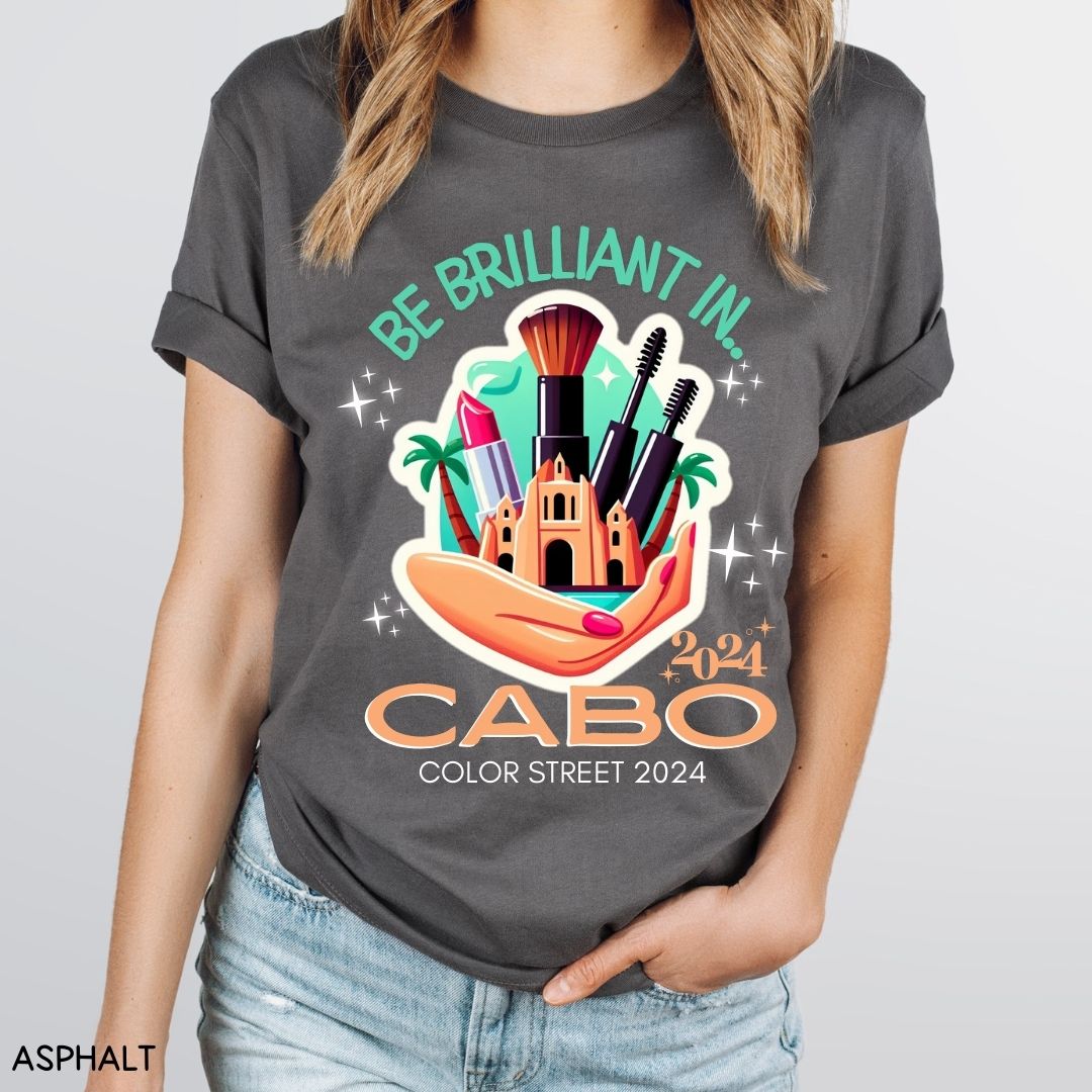 Cabo - Be Brilliant in Cabo - Unisex Adult Tee