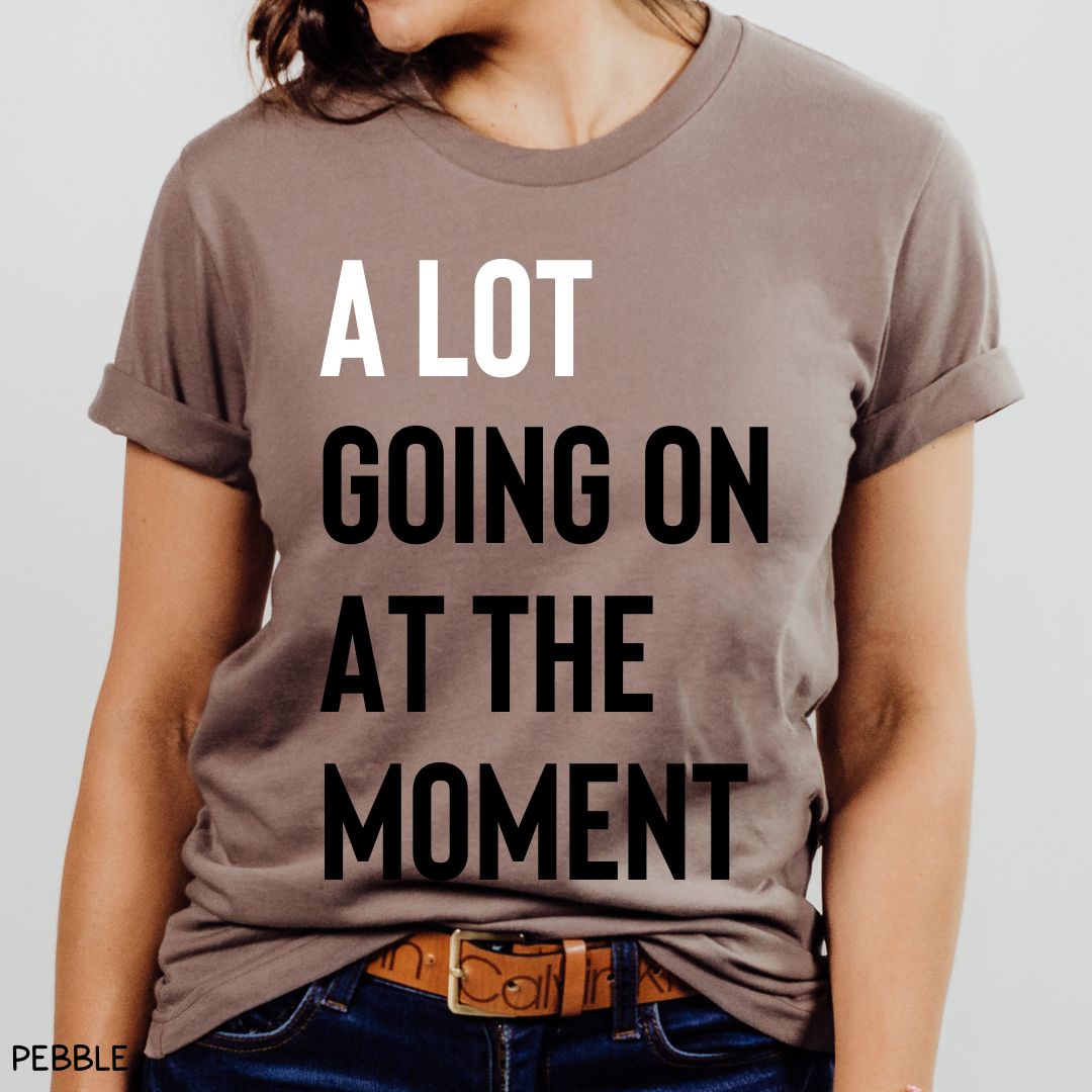 Swiftie - A Lot Going On At The Moment - Unisex Adult Tee