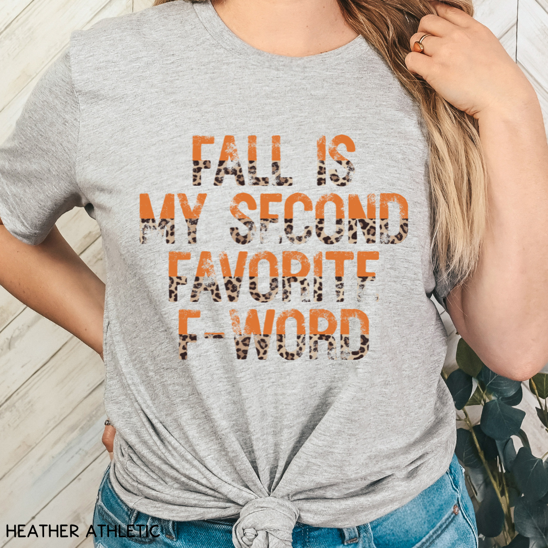 Fall - Fall My Second Favorite F-Word - Unisex Adult Tee