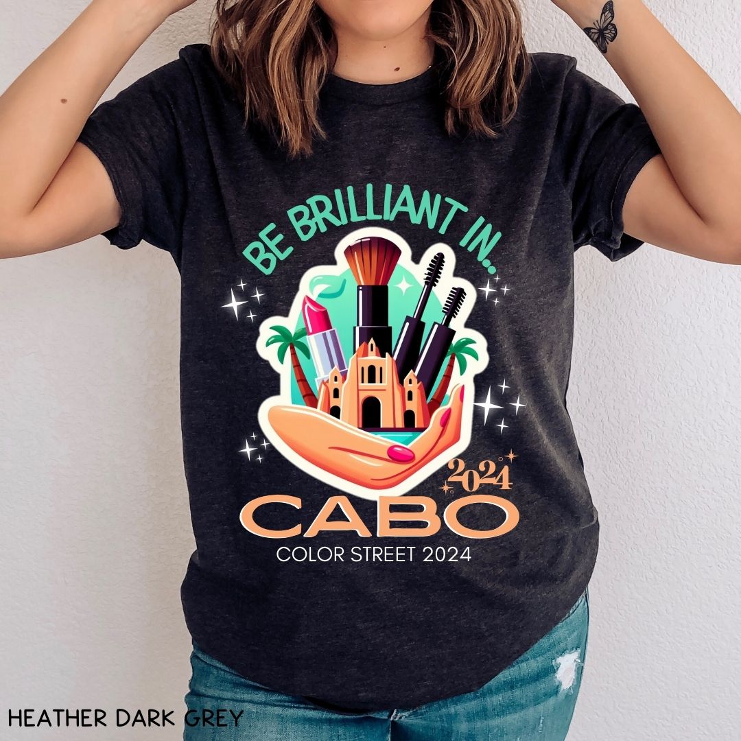 Cabo - Be Brilliant in Cabo - Unisex Adult Tee