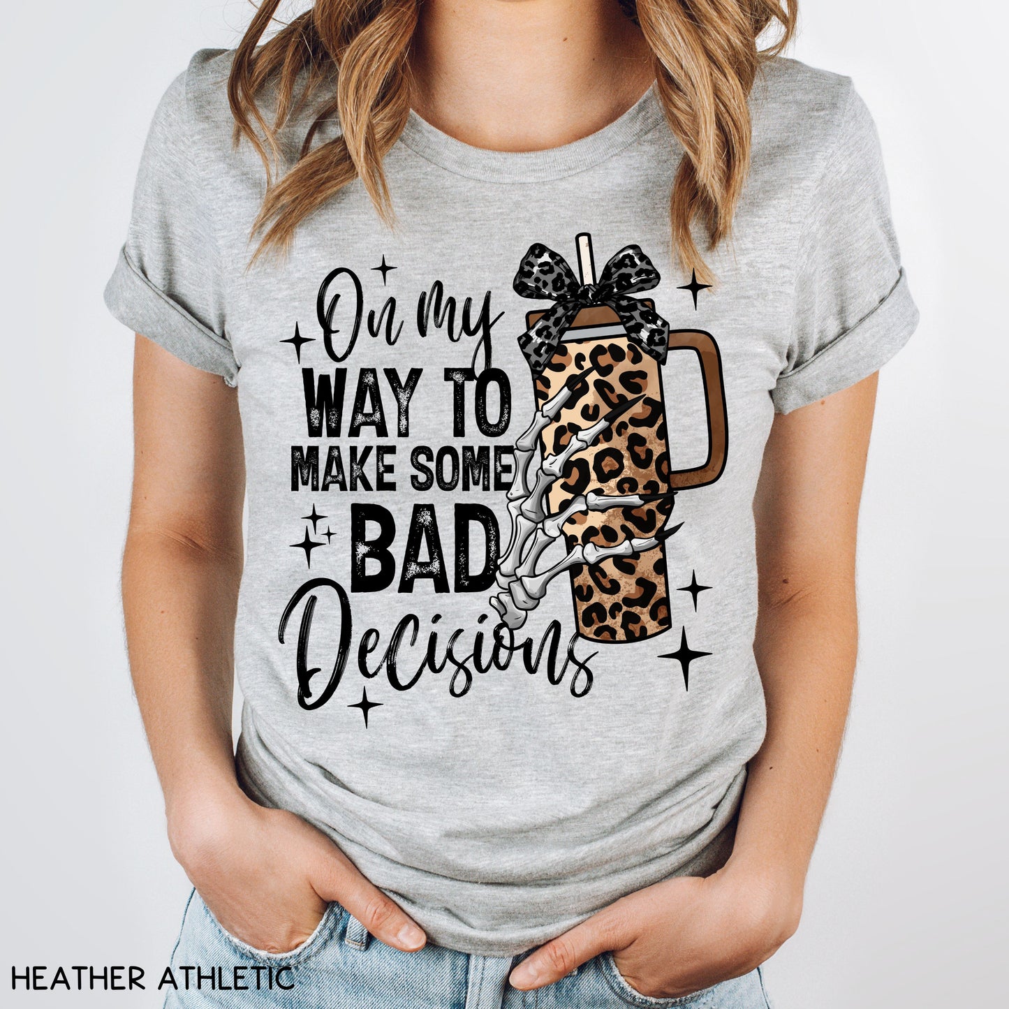 On My Way to Make Some Bad Decisions - Unisex Adult Tee