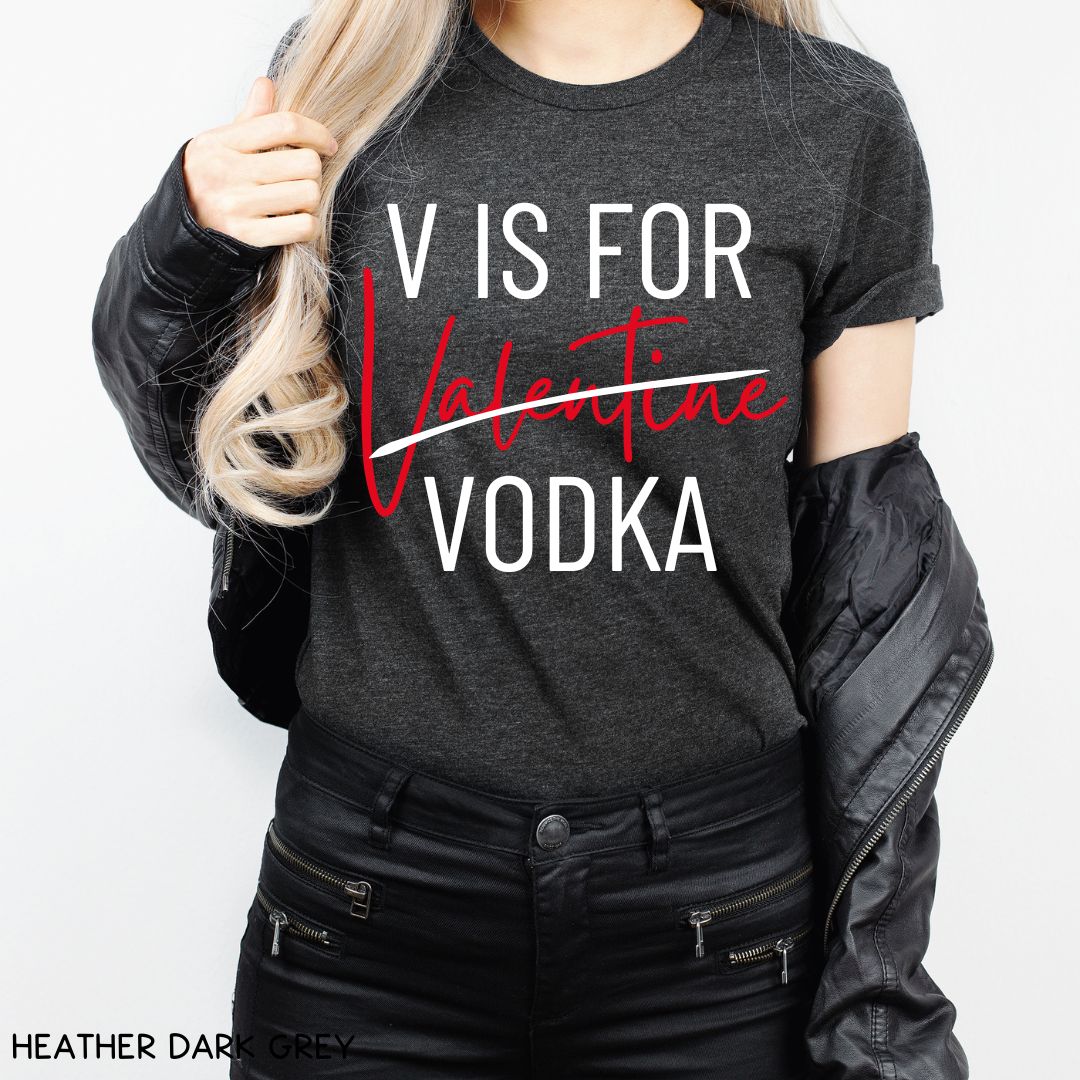 V is for Vodka - Unisex Adult Tee