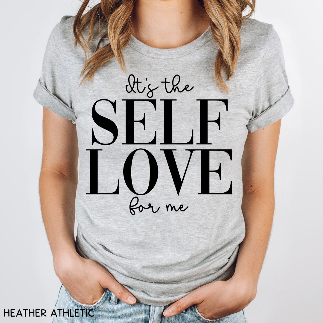 It's the Self Love For Me - Unisex Adult Tee