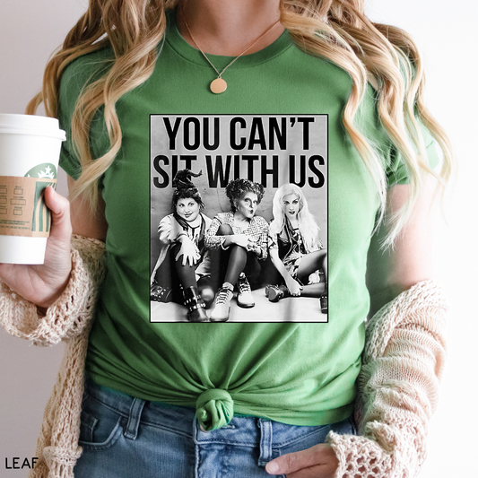 Halloween - Adult Tee - You Can't Sit With Us