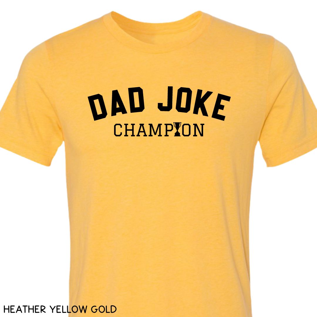 Dad Joke Champion - Unisex Adult Tee