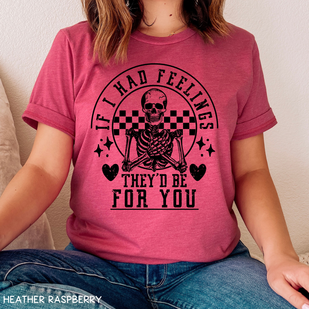 Valentines - If I Had Feelings - Unisex Adult Tee