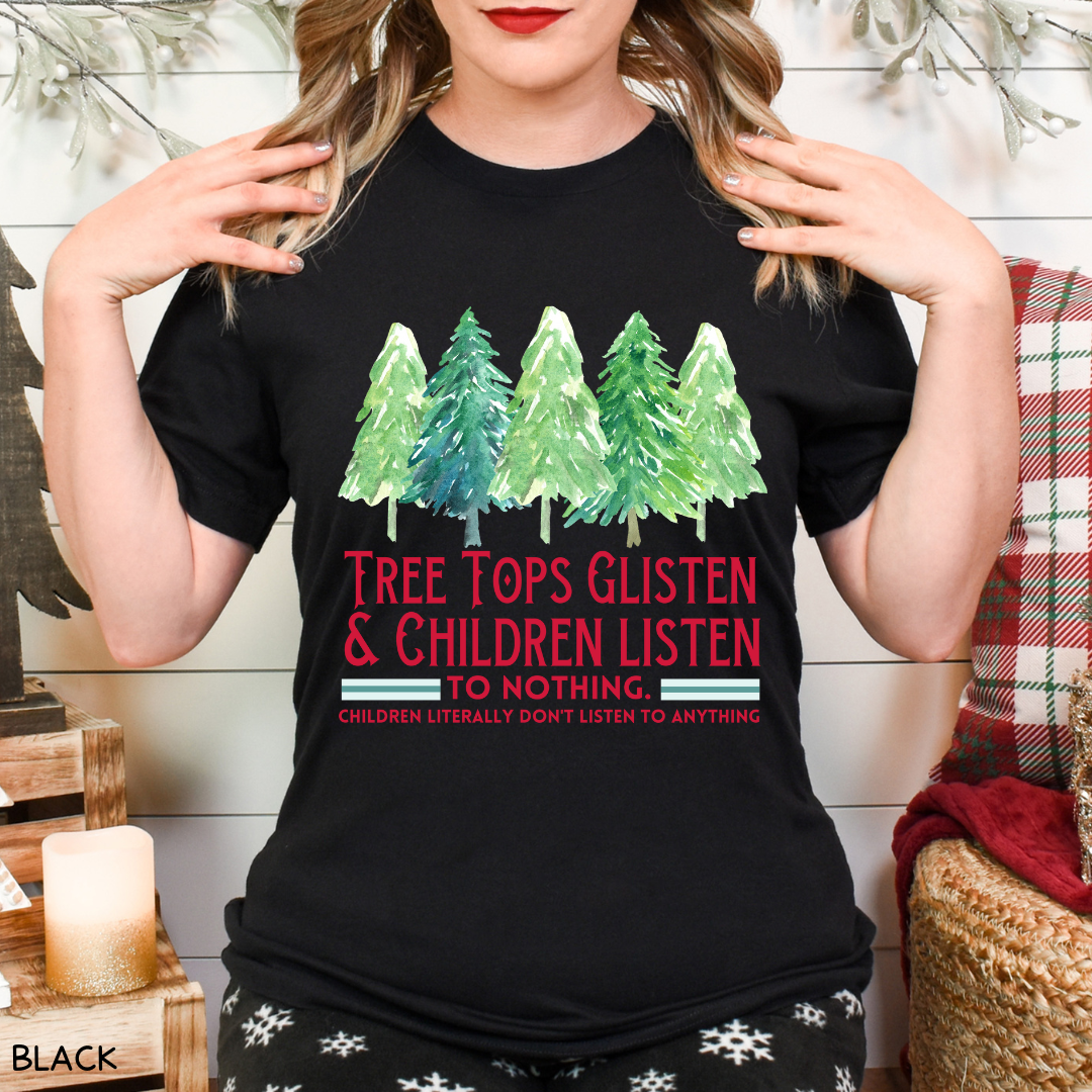 Christmas - Children Listen to Nothing - Unisex Adult Tee