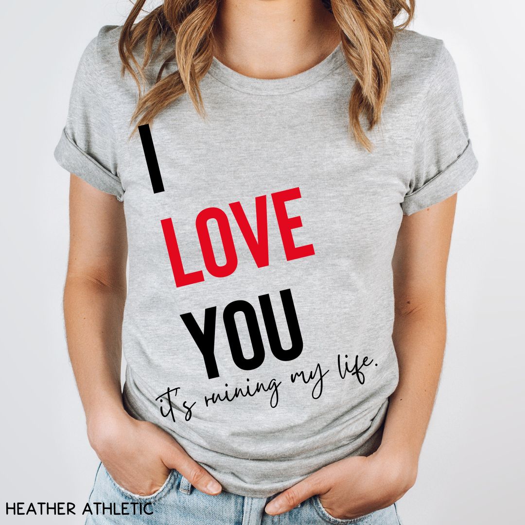 Swiftie - I Love You, It's Ruining My Life - Unisex Adult Tee