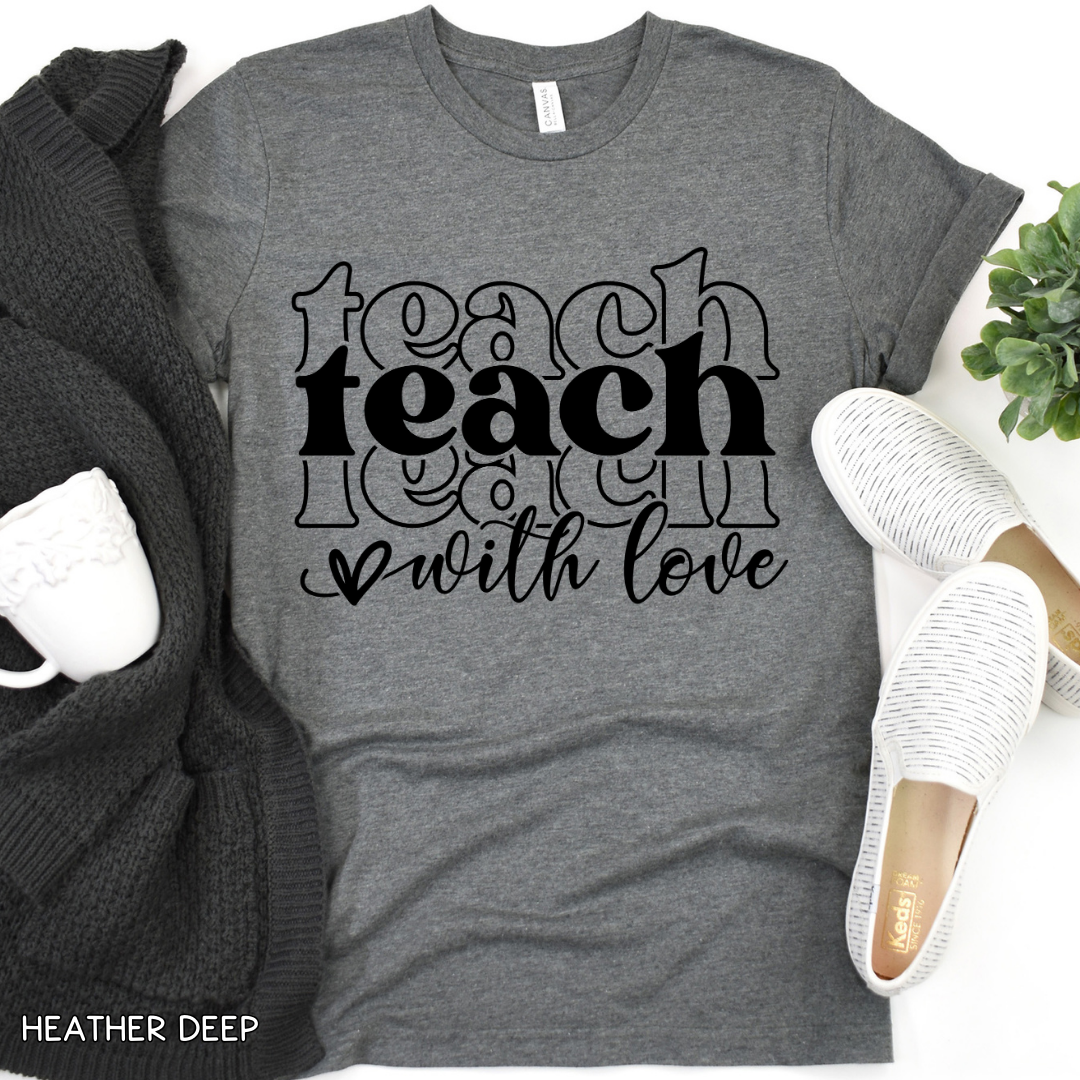 Teacher - Adult Tee - Teach With Love