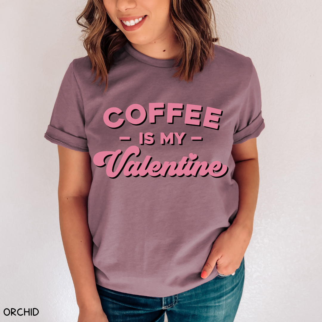 Valentines - Coffee is my Valentine - Unisex Adult Tee