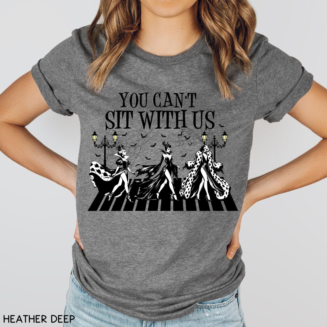 You Can't Sit With Us - Villains - Unisex Adult Tee