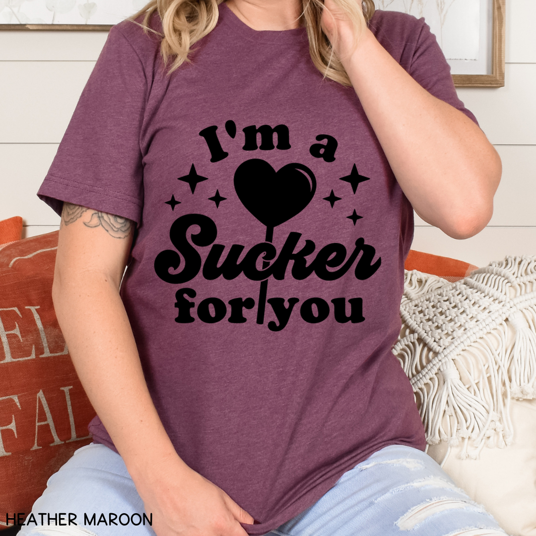 Valentines - I'm a Sucker for You - Unisex Adult Tee